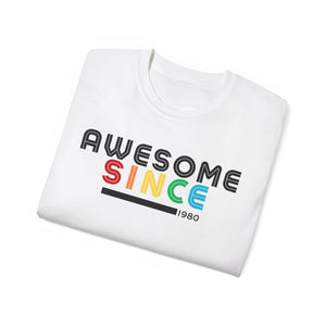 AWESOME SINCE 1980 Unisex Ultra Cotton Tee