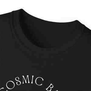 COSMIC BABE Unisex Ultra Cotton Tee